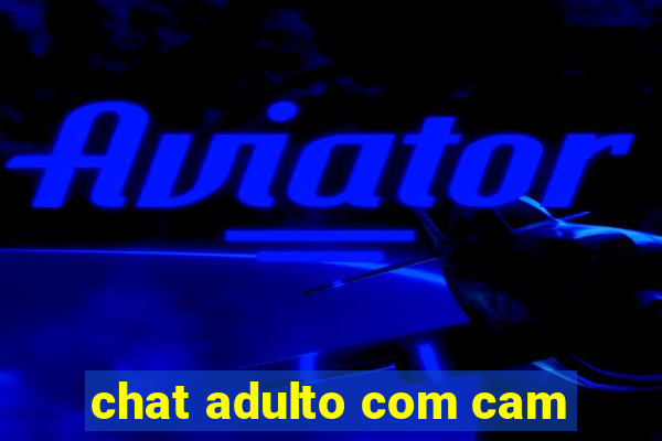 chat adulto com cam